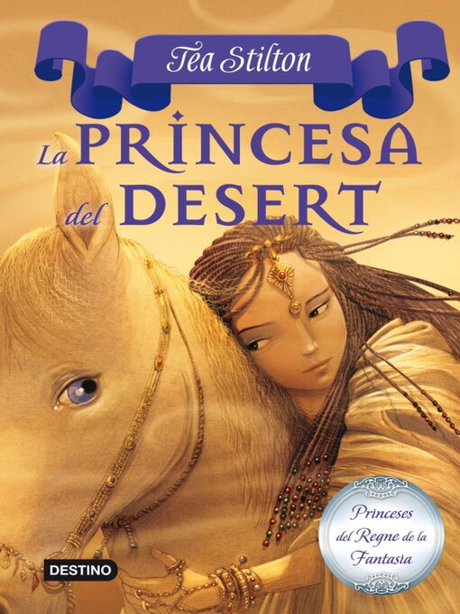 Title details for 3. La princesa del Desert by Tea Stilton - Wait list